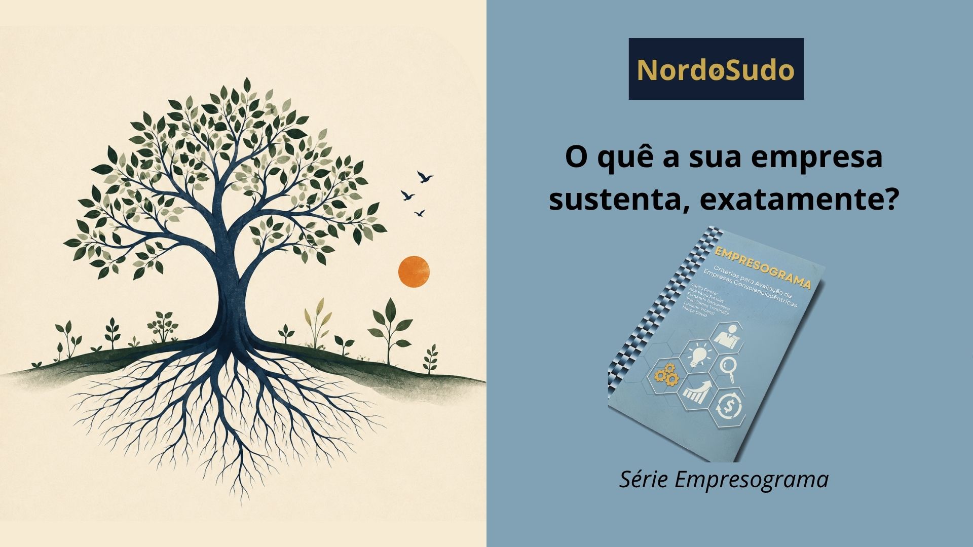 A empresa sustenta o quê, exatamente?