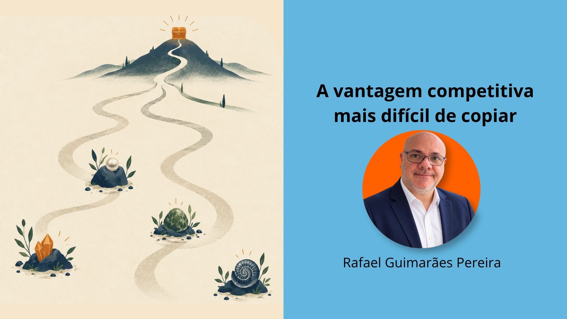 A vantagem competitiva mais difícil de copiar