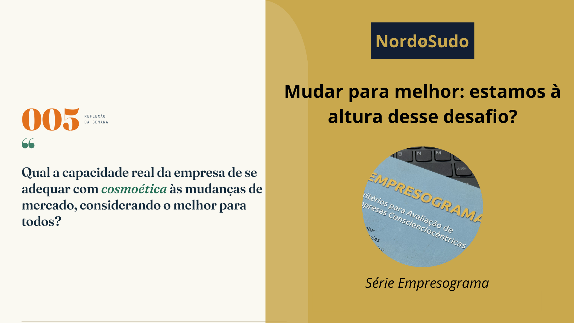Mudar para melhor: estamos à altura desse desafio?