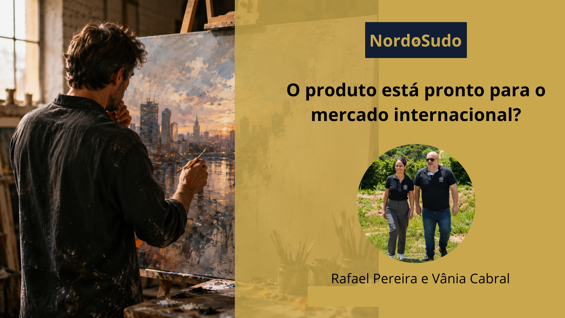 O produto está pronto para o mercado internacional?