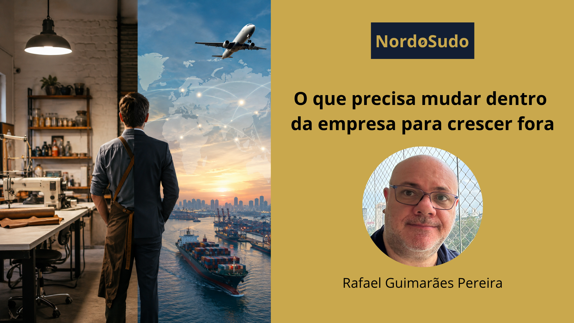 O que precisa mudar dentro da empresa para crescer fora
