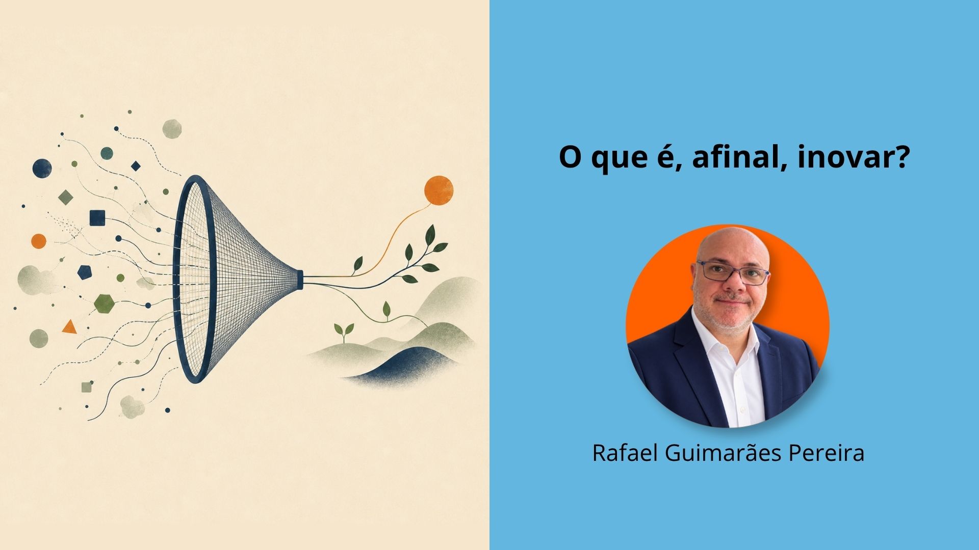 O que é, afinal, inovar?