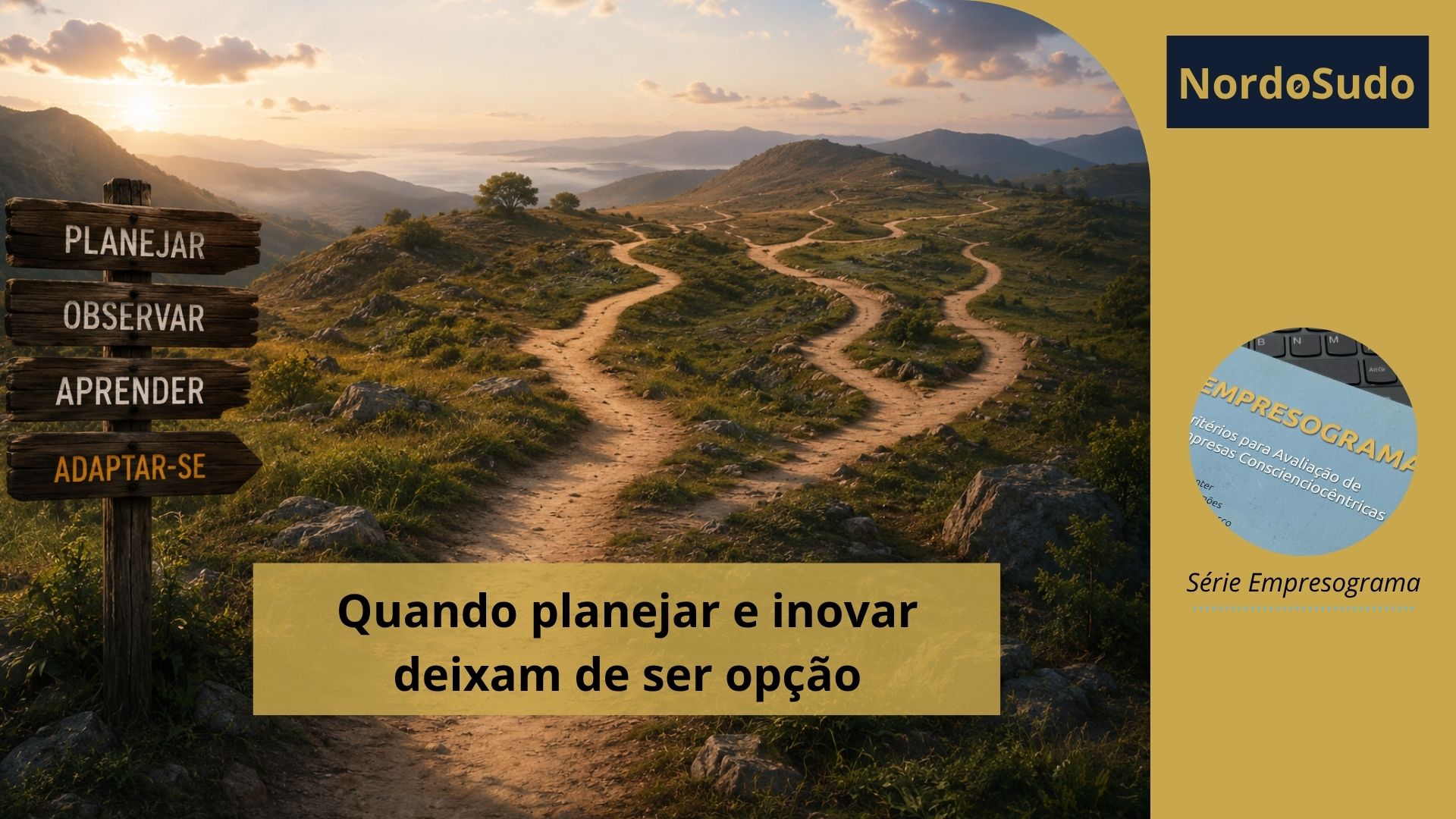 Quando planejar e inovar deixam de ser opção